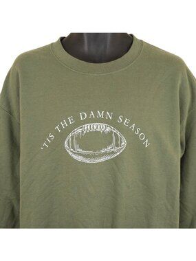 Football Sweatshirt Mens Size Large Green Tiz The Damn Season
